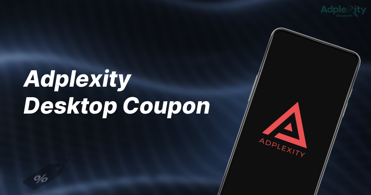 Adplexity Desktop Coupon